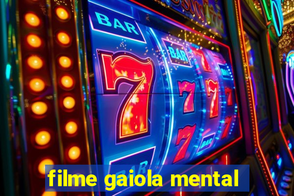 filme gaiola mental